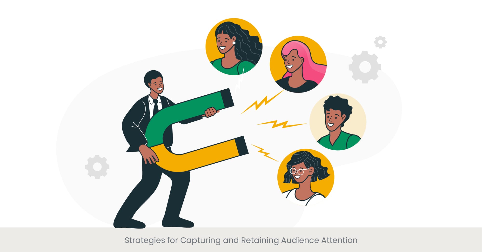 Strategies for Capturing and Retaining Audience Attention