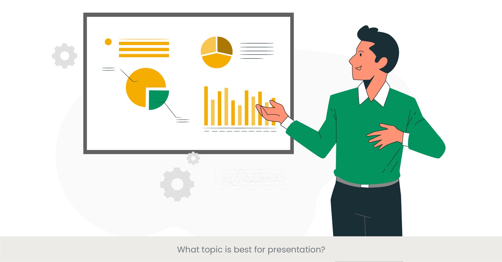  What topic is best for presentation
