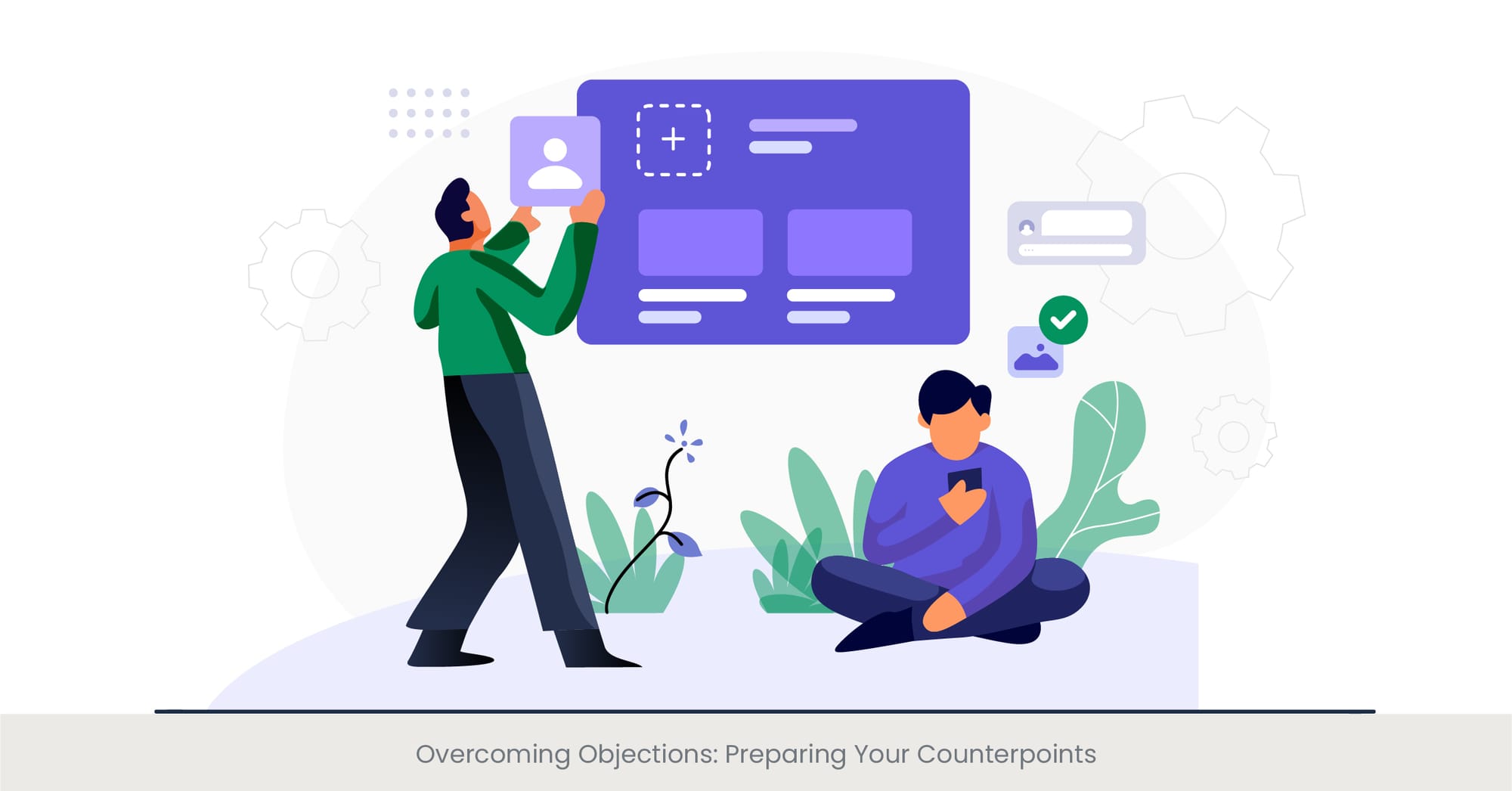 Overcoming Objections: Preparing Your Counterpoints