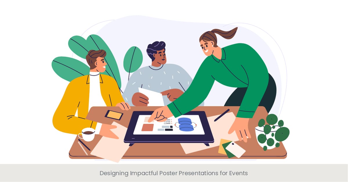 Designing Impactful Poster Presentations for Events
