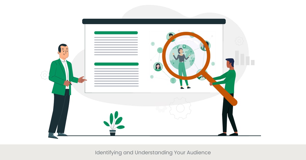Identifying and Understanding Your Audience