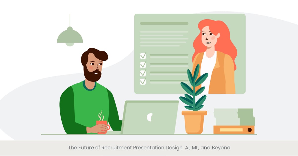 The Future of Recruitment Presentation Design: AI, ML, and Beyond