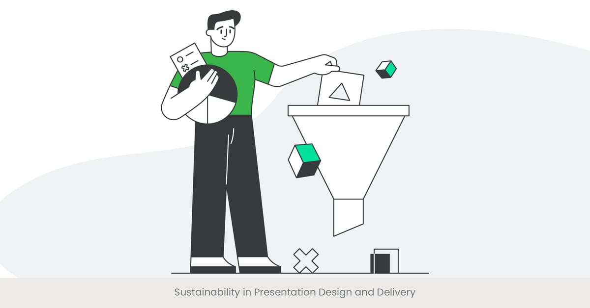 Sustainability in Presentation Design and Delivery