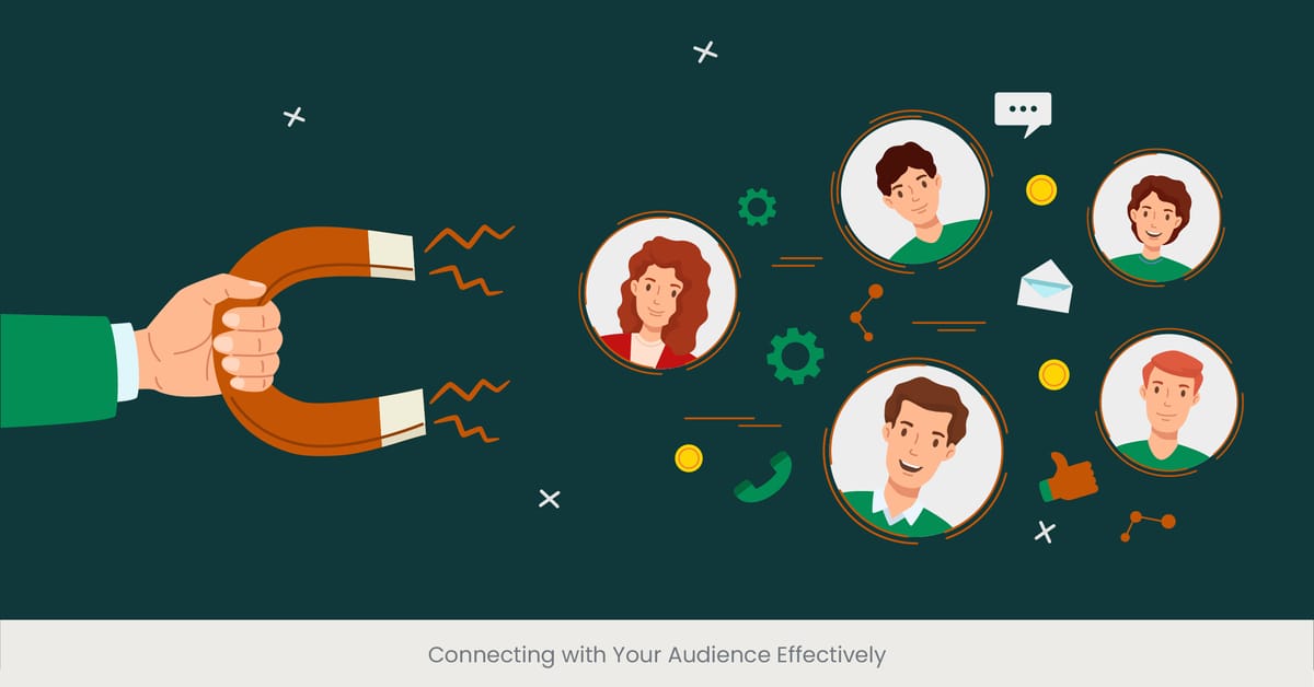 Connecting with Your Audience Effectively