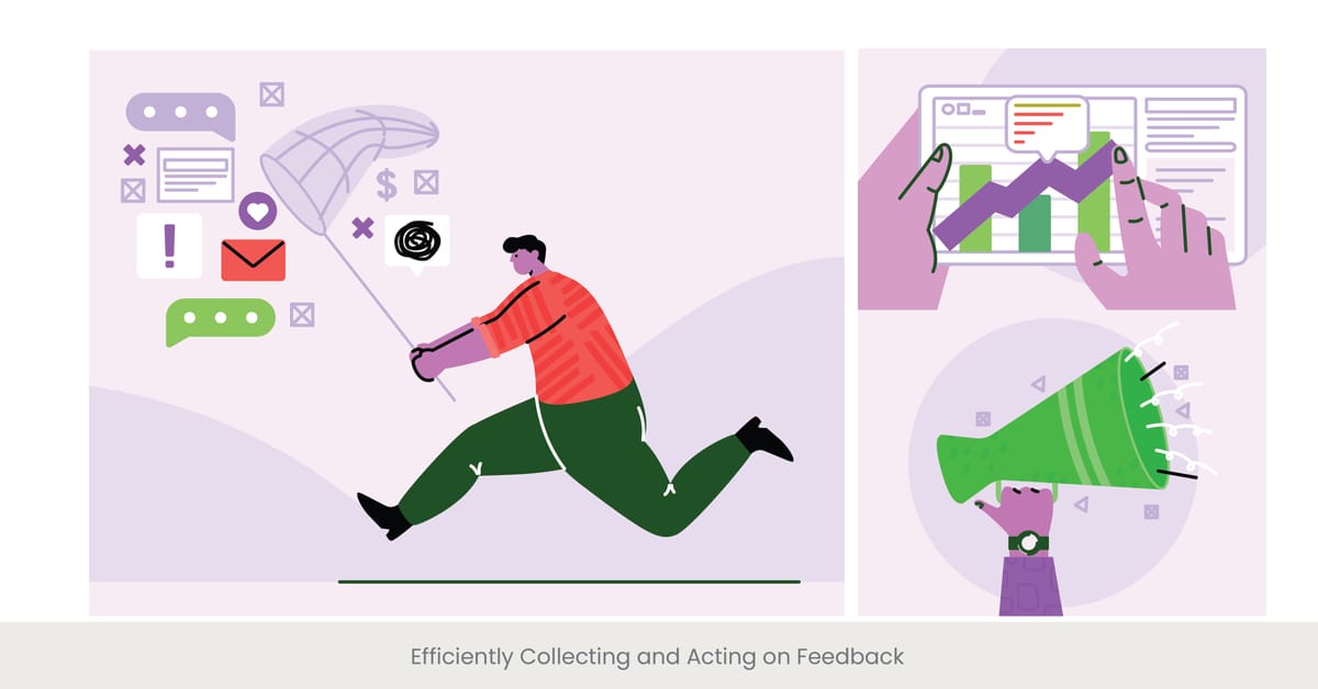 Efficiently Collecting and Acting on Feedback
