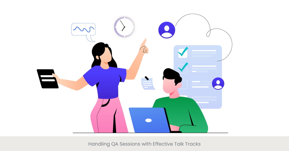 Handling QA Sessions with Effective Talk Tracks