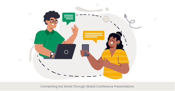 Connecting the World Through Global Conference Presentations