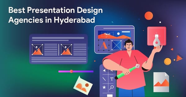 Best Presentation Design Agencies in Hyderabad