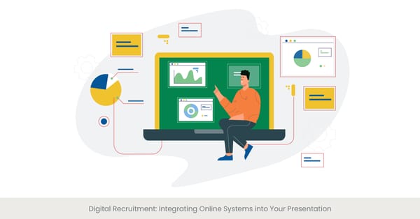 Digital Recruitment: Integrating Online Systems into Your Presentation