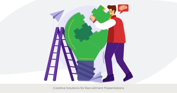 Creative Solutions for Recruitment Presentations