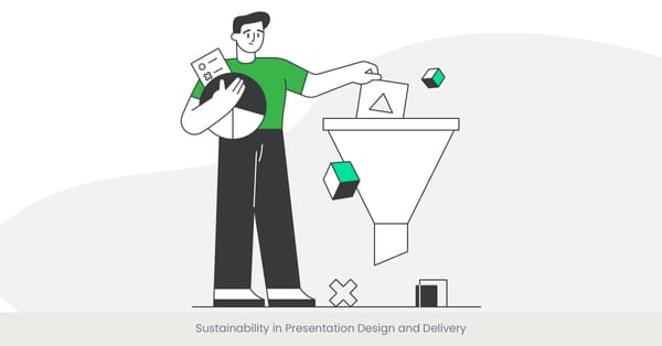 Sustainability in Presentation Design and Delivery