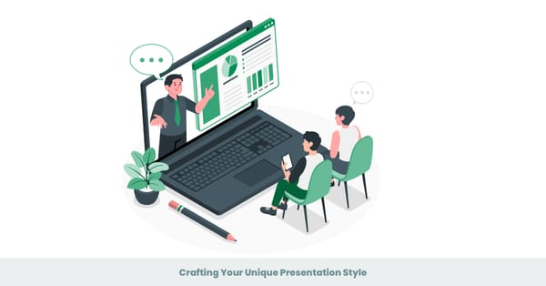 Crafting Your Unique Presentation Style