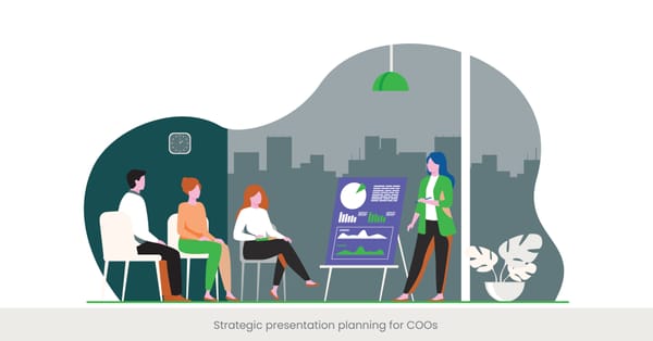 Strategic presentation planning for COOs