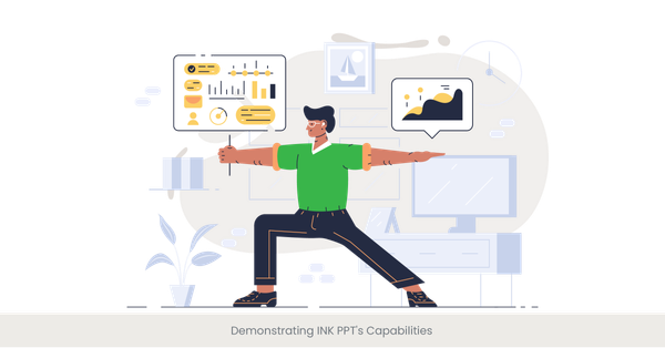 Demonstrating INK PPTs Capabilities