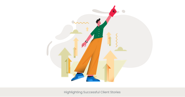 Highlighting Successful Client Stories