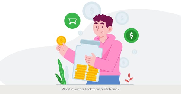 What Investors Look for in a Pitch Deck